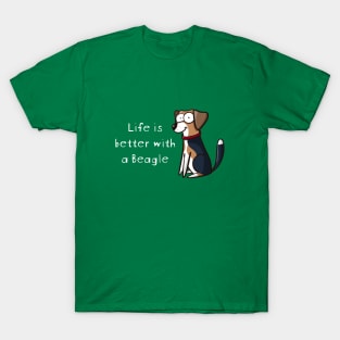 Life is better with a Beagle T-Shirt